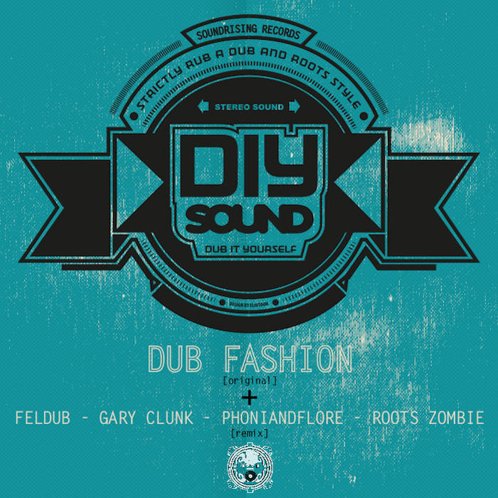 soundrising-artist-DIY-dub-it-yourself